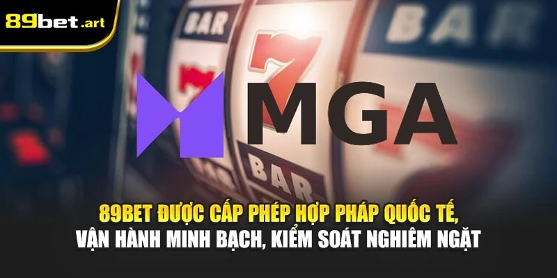 Giấy Phép Hoạt Động Hợp Pháp Của Hệ Thống Cá Cược 89Bet