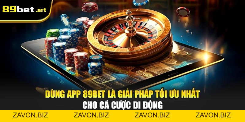 Tải App 89Bet - Trải Nghiệm Cá Cược Mọi Lúc, Mọi Nơi