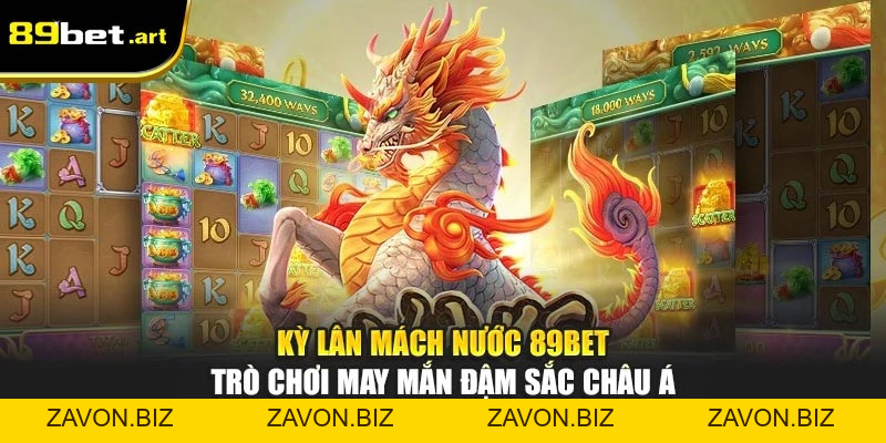 Kỳ Lân Mách Nước 89Bet - Trò Chơi May Mắn Đậm Sắc Châu Á