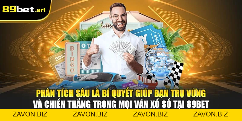 Xổ Số 89Bet - Dự Đoán Chính Xác, Nhận Tiền Nhanh Gọn
