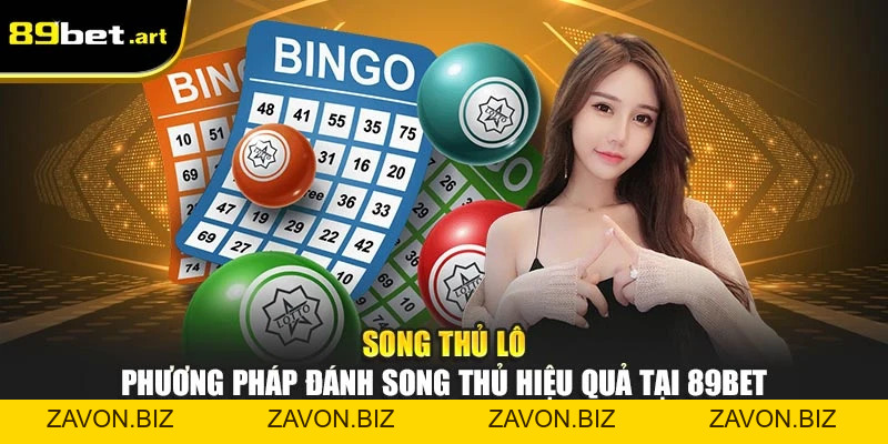 Song Thủ Lô Phương Pháp Đánh Song Thủ Hiệu Quả Tại 89Bet