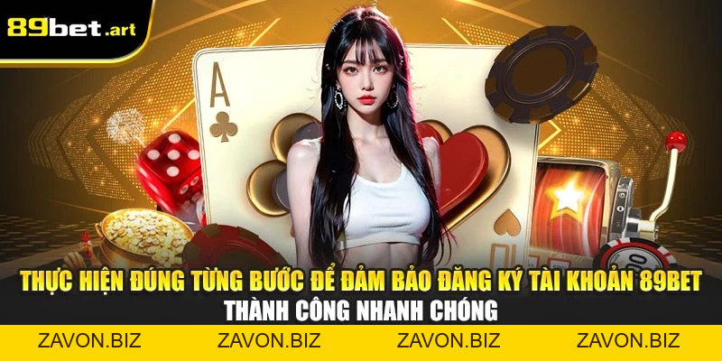 Đăng Ký 89Bet - Tạo Tài Khoản Cá Cược Trong 1 Phút