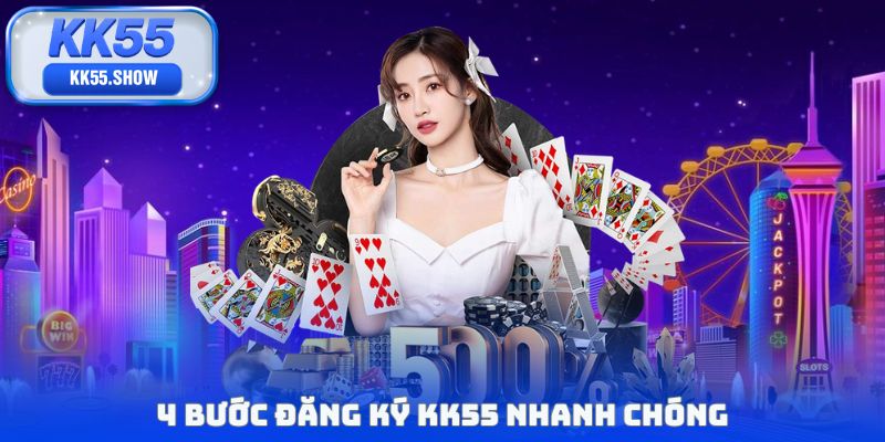 Đăng Ký KK55 - Truy Cập Trang Cá Cược Uy Tín, Tiện Lợi