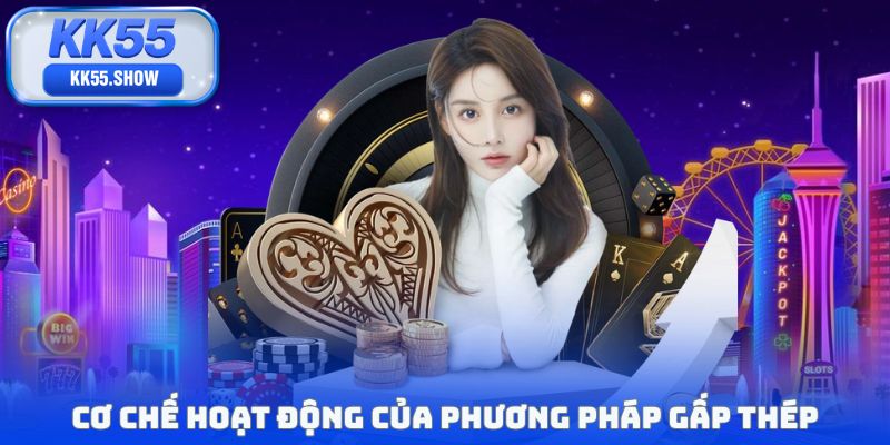 Phương Pháp Gấp Thép - Mẹo Nhiều Cao Thủ KK55 Áp Dụng