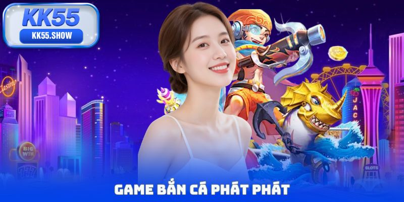Bắn Cá Kk55 - Thiên Đường Săn Boss Đổi Thưởng Lớn