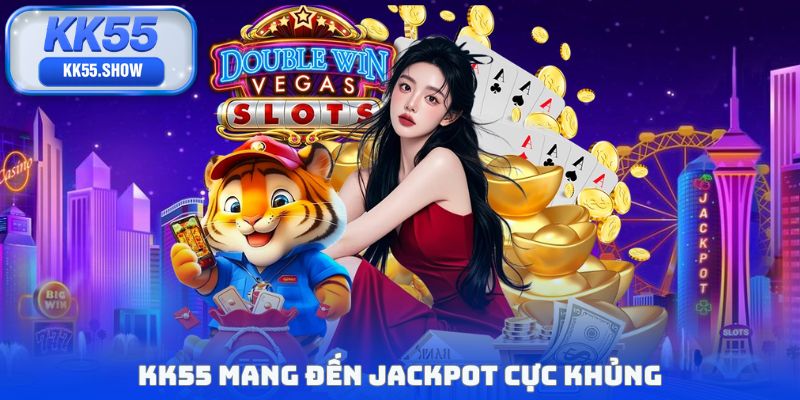 Nổ Hũ KK55 - Săn Jackpot Tiền Tỷ Với 1 Click May Mắn