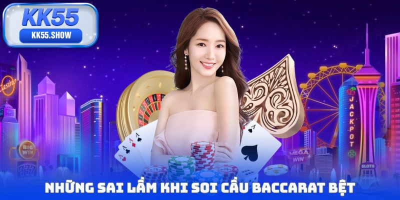Soi Cầu Baccarat Bệt - Bí Kíp Tăng Tỷ Lệ Thắng Cực Cao